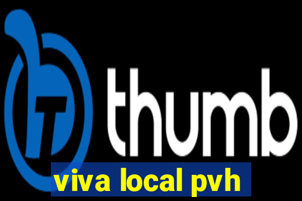 viva local pvh
